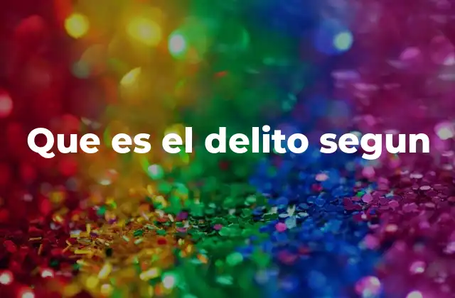 La importancia del delito en el sistema de justicia