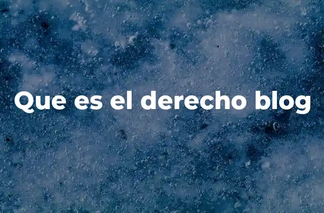 Que es el Derecho Blog