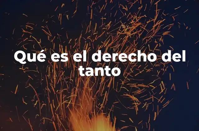 Qué es el Derecho Del Tanto