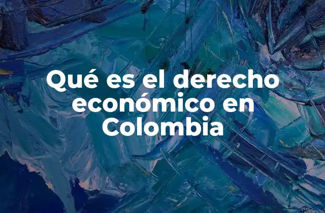 La regulación de la economía en Colombia