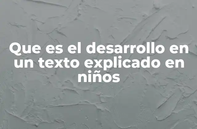 Cómo ayudar a los niños a entender la estructura de un texto