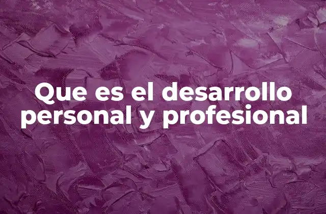 Cómo el crecimiento individual impacta en la vida laboral
