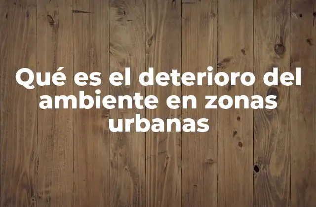 El impacto de la expansión urbana en el entorno