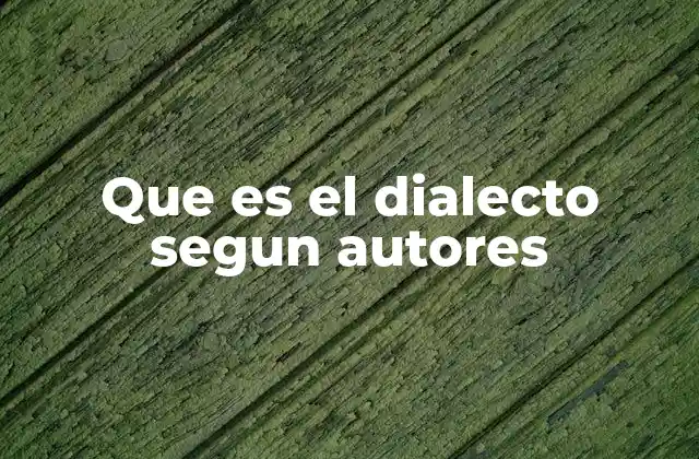 El dialecto como fenómeno social y cultural