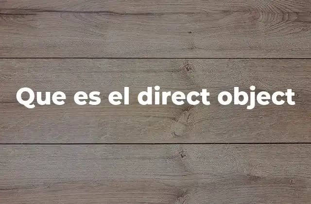 Cómo identificar el direct object en una oración
