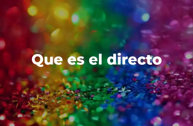 Que es el Directo