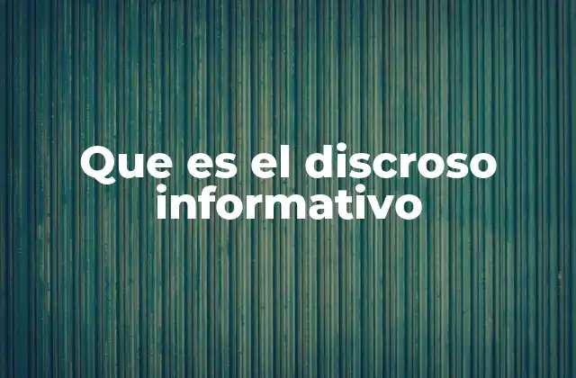 Que es el Discroso Informativo