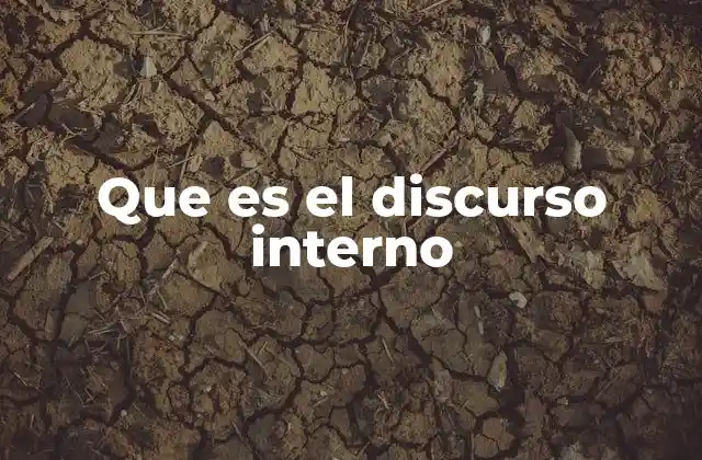 Que es el Discurso Interno