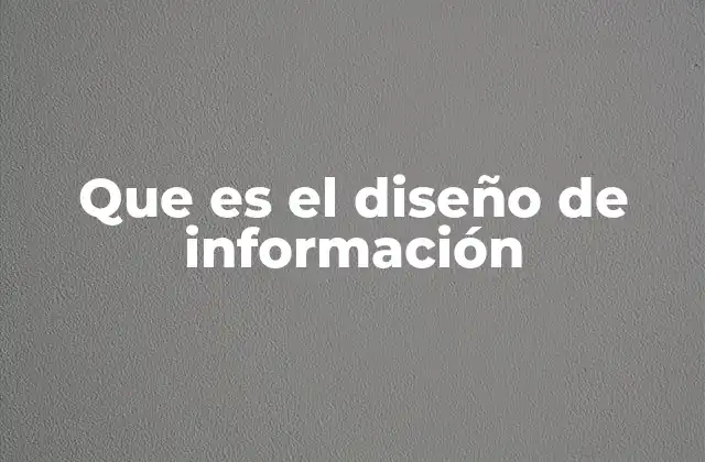 Que es el Diseño de Información