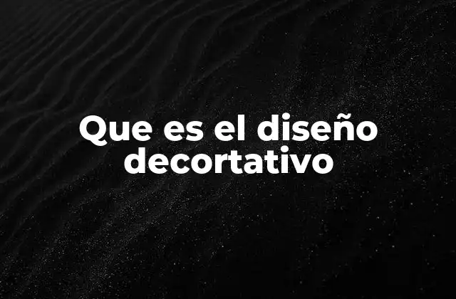 Que es el Diseño Decortativo