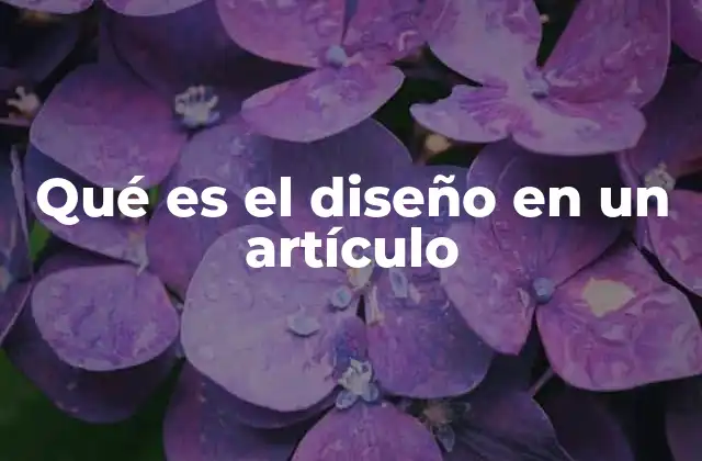 Qué es el Diseño en un Artículo