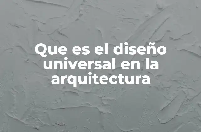 La importancia de espacios arquitectónicos inclusivos