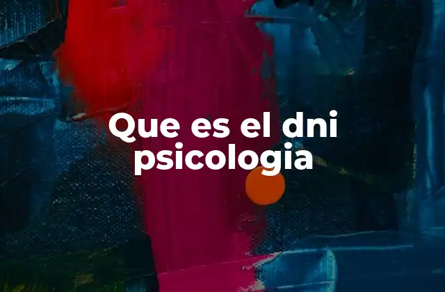 Que es el Dni Psicologia