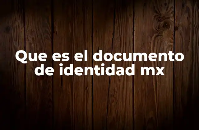 Tipos de documentos de identidad en México