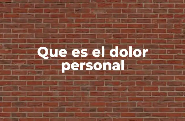Que es el Dolor Personal