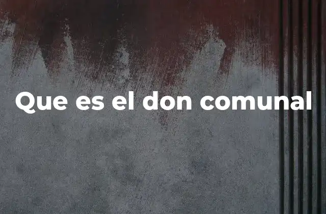 La importancia del don comunal en el contexto actual
