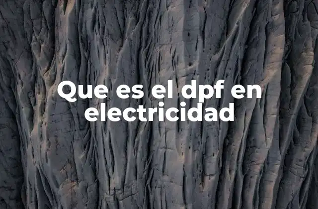 Que es el Dpf en Electricidad