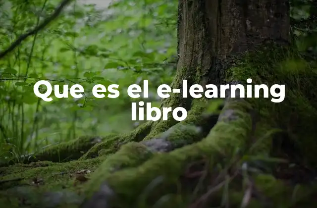 Que es el E-learning Libro
