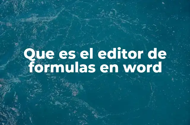 Herramientas para crear fórmulas en Word sin mencionar directamente el editor