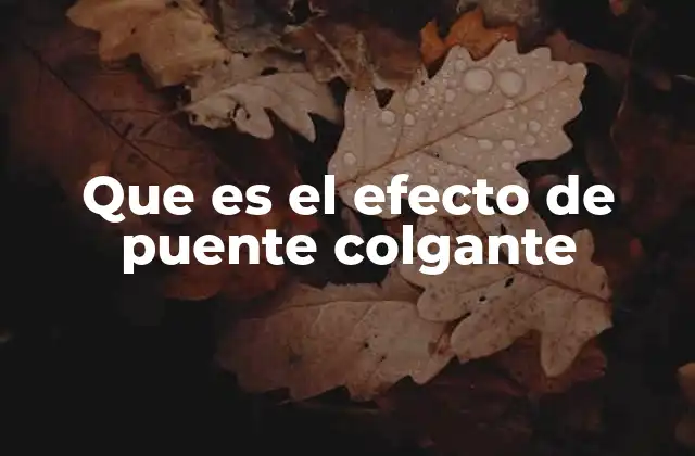 Cómo el efecto de puente colgante influye en la memoria emocional