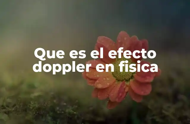 Que es el Efecto Doppler en Fisica