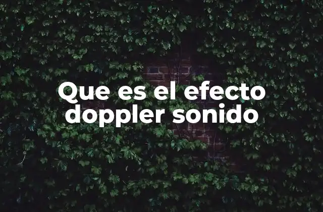 Que es el Efecto Doppler Sonido