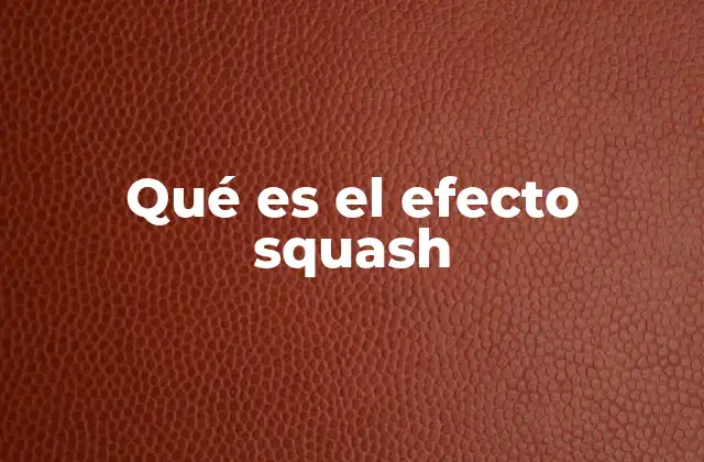 El uso del efecto squash en la animación clásica