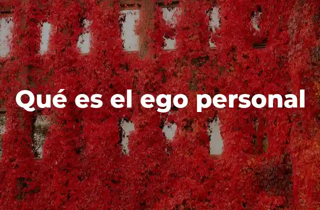 Qué es el Ego Personal