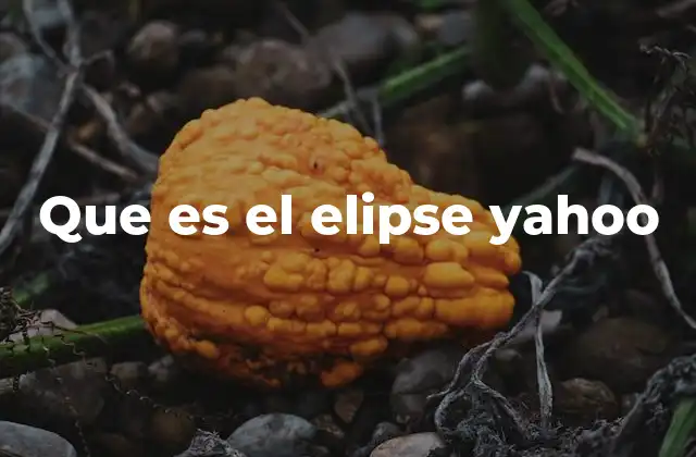 Que es el Elipse Yahoo