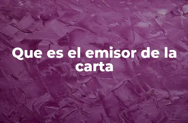Que es el Emisor de la Carta