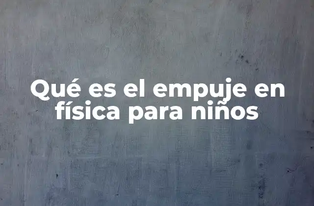 Cómo entender el empuje sin mencionar directamente la palabra clave