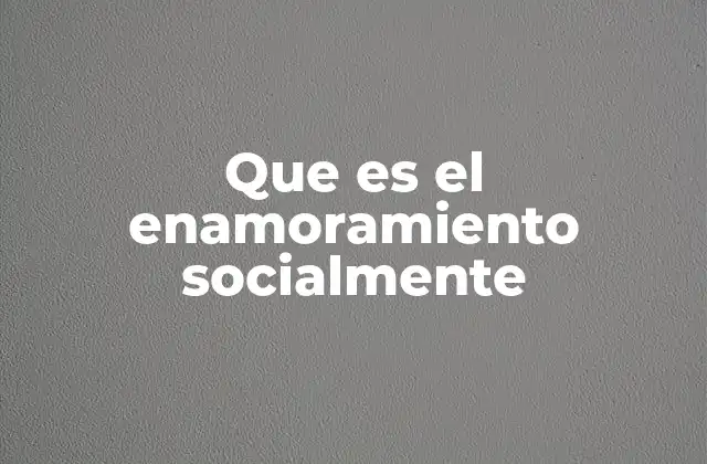 Cómo la sociedad moldea la experiencia del amor