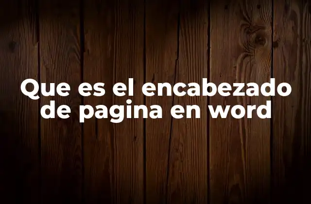Que es el Encabezado de Pagina en Word