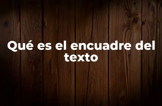 Qué es el Encuadre Del Texto 2 La importancia del diseño visual en la percepción del lector