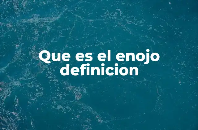 Que es el Enojo Definicion 2 Las raíces psicológicas del enojo