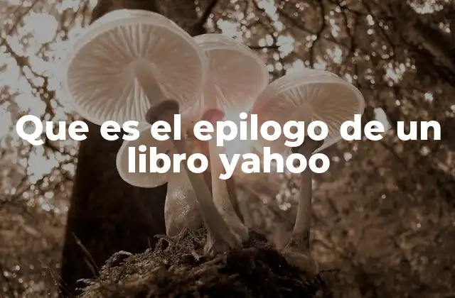 Que es el Epilogo de un Libro Yahoo