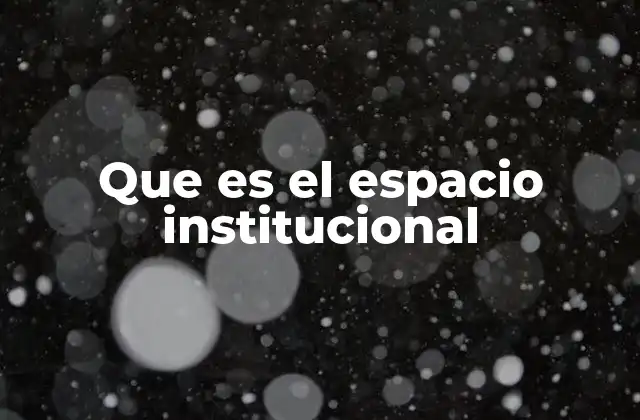 La importancia del entorno en el desarrollo institucional