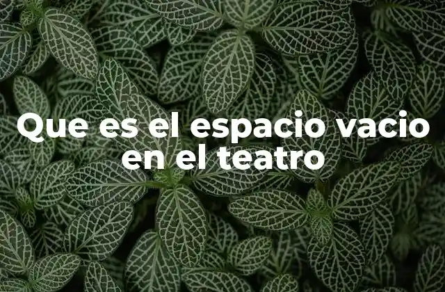 La importancia del espacio en la dramaturgia