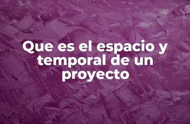 La importancia de delimitar el entorno y el cronograma en la gestión de proyectos