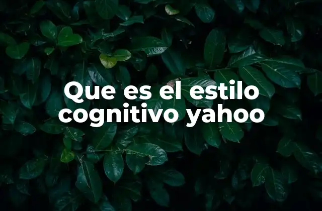 Que es el Estilo Cognitivo Yahoo