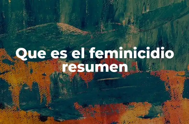 El feminicidio como reflejo de desigualdades estructurales