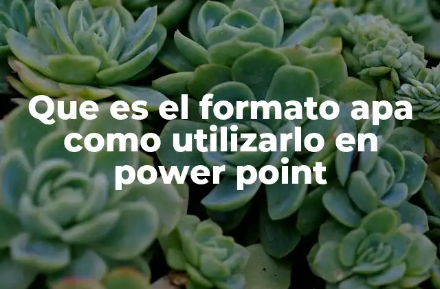 Que es el Formato Apa como Utilizarlo en Power Point 2 Integrar el estilo APA en presentaciones PowerPoint