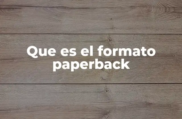 Que es el Formato Paperback