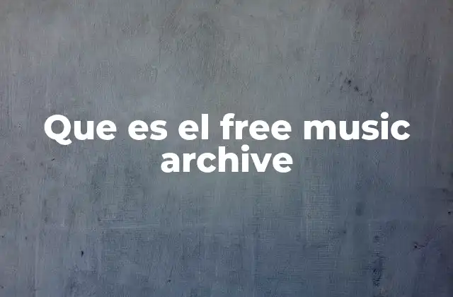 Que es el Free Music Archive