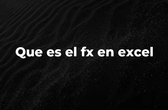 Que es el Fx en Excel