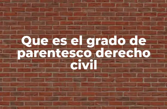 Cómo se calcula el grado de parentesco sin mencionar directamente la palabra clave