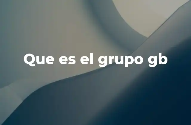 Que es el Grupo Gb