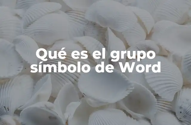 Qué es el Grupo Símbolo de Word