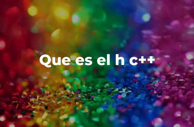 Que es el H C++