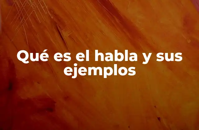 El habla como herramienta de comunicación interpersonal